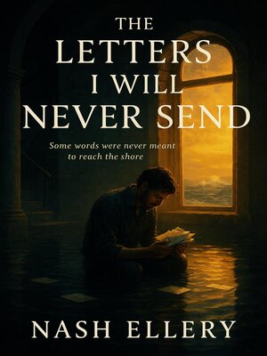 cover image of The Letters I Will Never Send